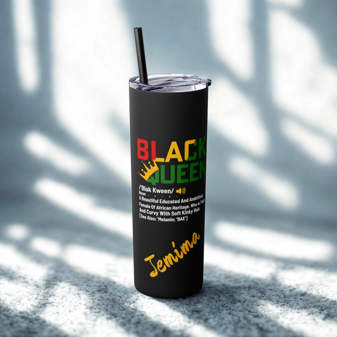 Black Queen Custom Name Juneteenth Personalized Black Skinny Tumbler with color matching Straw 20oz