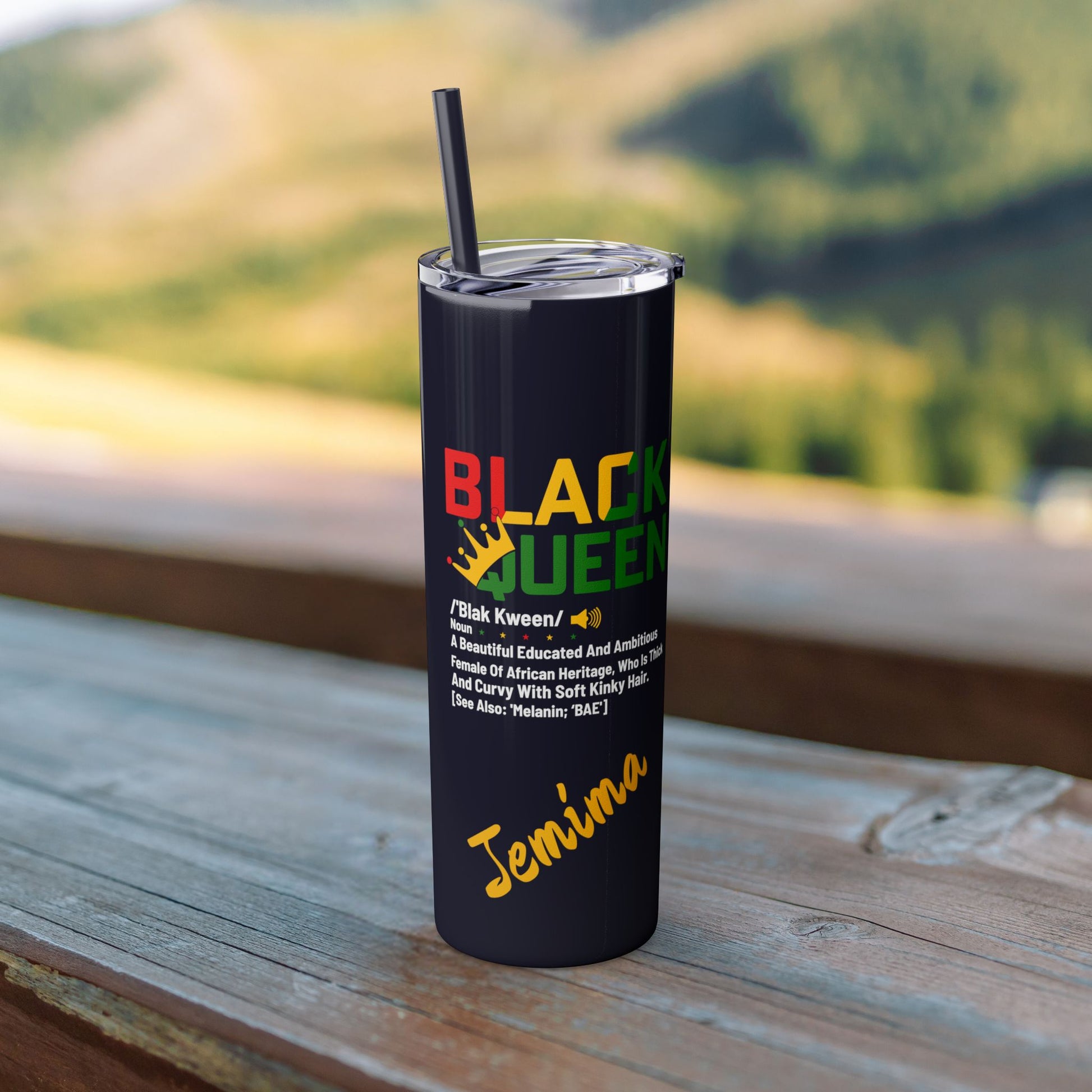 "Juneteenth-themed skinny tumbler showcasing 'Black Queen' in colorful lettering and personalized with the name 'Jemima'."

